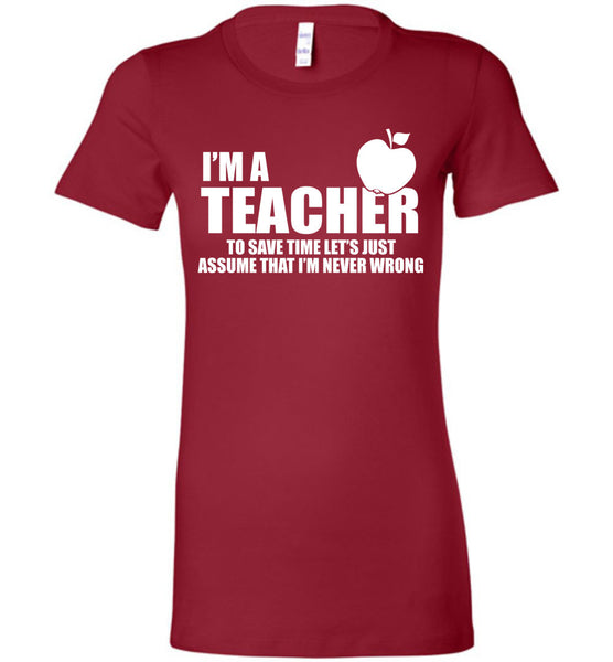 I'm A Teacher T-Shirt / Long Sleeve - Free Shipping