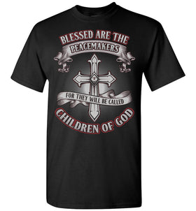 Blessed Are The Peacemakers T-Shirt - Free Shipping
