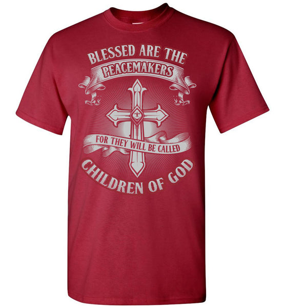 Blessed Are The Peacemakers T-Shirt - Free Shipping