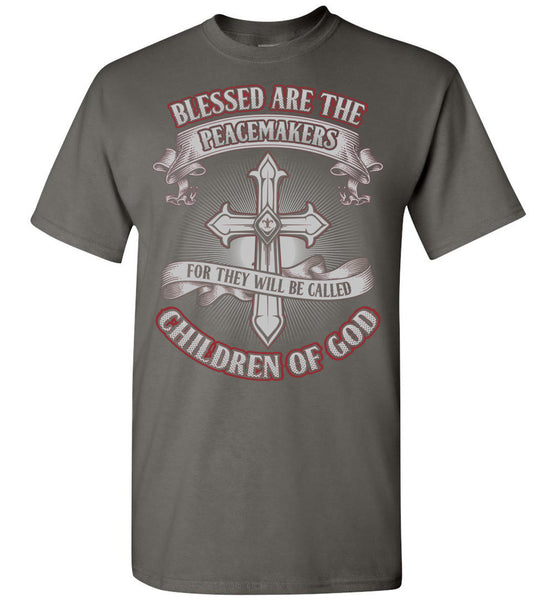 Blessed Are The Peacemakers T-Shirt - Free Shipping