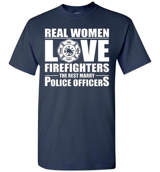 Real Women Love Firefighters T-Shirt