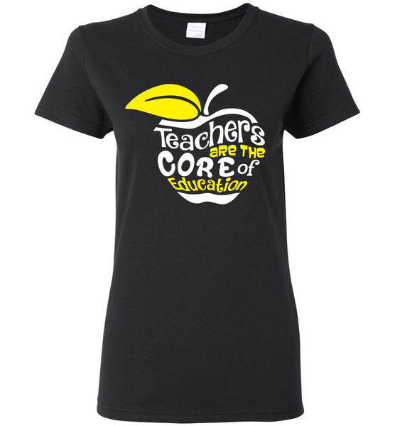 Teachers Are The Core Of Education T-Shirt / Long Sleeve