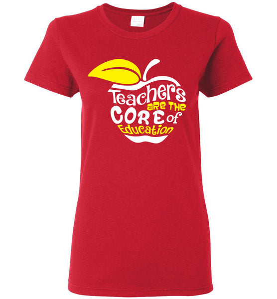 Teachers Are The Core Of Education T-Shirt / Long Sleeve