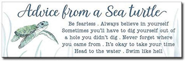 Advice from A Sea Turtle Decorative Home Décor Wooden Signs