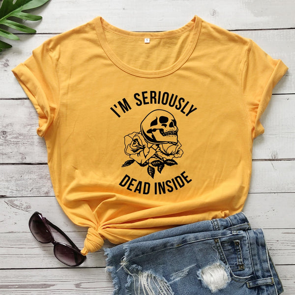 I'M Seriously Dead Inside Skull T-Shirt