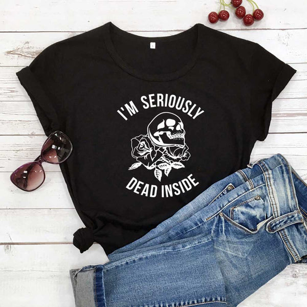 I'M Seriously Dead Inside Skull T-Shirt
